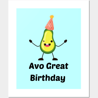 Avo Great Birthday - Avocado Pun Posters and Art